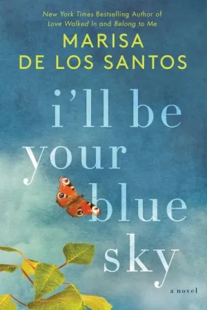 I'll Be Your Blue Sky: A Novel Hardcover  Deckle Edge, March 6, 2018